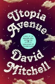 Utopia Avenue A Novel By David Mitchell The Gilmore Guide To Books
