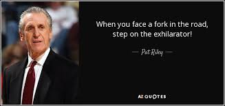 When coming to the fork in the road, be cautious of the direction you choose in life. author: Pat Riley Quote When You Face A Fork In The Road Step On