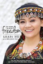 Amazon.com: My Name Is Also Freedom: The Shari Ho Story: 9780998832890: Ho,  Shari, Fox, Melodie, Ward, Sherry, Bosque, Monica: Books