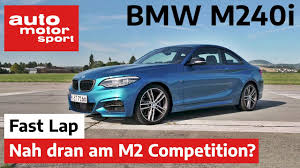 I knew it would be a long wait to get a production number and i believe this model. Bmw M240i Fast So Gut Wie Der M2 Competition Fast Lap Auto Motor Und Sport Youtube