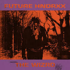 Future The Wizrd Future Album Trap Music Best Albums