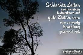 Schlechte Zeiten Machen Aufmerksam Spruchbild Nachdenkliche Spruche Spruche Schone Spruche Zum Nachdenken