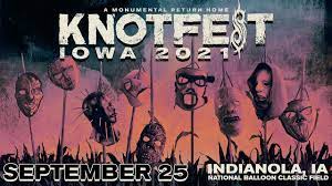 The knotfest roadshow 2021 heads to austin, texas on thursday, october 28, 2021 with slipknot, killswitch engage, fever 333, and code orange. Knotfest 2021 In Indianola Us Guide Tickets Festivalsunited Com