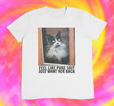 Feel Like Pure Sh*t I Want Her Back T shirt | y2k | 2000s | 90s |  aesthetics | eBay UK