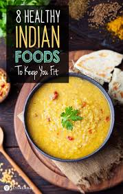 We may earn commission from links on this page, but we only recommend products we back. 8 Healthy Indian Foods To Keep You Fit Healthy Indian Recipes Indian Food Recipes Food Network Recipes