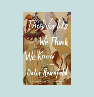 The Worlds We Think We Know | Jewish Book Council