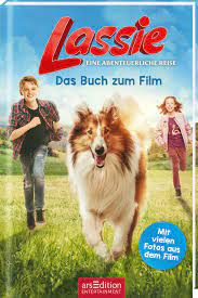 Lassie Eine Abenteuerliche Reise Das Buch Zum Film