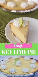 Super Easy Key Lime Pie Recipe Make And Freeze Ahead Even Recipe Key Lime Pie Easy Keylime Pie Recipe Lime Pie Recipe