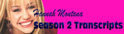 Hannah Montana Season 2 Transcripts: 2x20