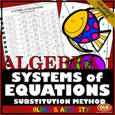 Solving Systems Of Equations Substitution Method Coloring Activity Systems Of Equations Equations Word Problems