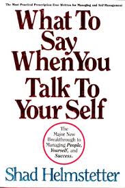 But that doesn't mean you'll always keep failing. 9780937065051 What To Say When You Talk To Your Self The Major New Breakthrough To Managing People Yourself And Success Abebooks Helmstetter Shad 0937065056