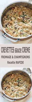 Crevettes Sauce A La Creme Fromage Champignons Recette Plat Facile Et Rapide Recettes De Cuisine Plats Faciles