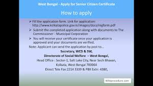 The application should be submitted along with the following documents West Bengal Apply For Senior Citizen Certificate