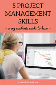 5 Project Management Skills Every Academic Needs To Know Management Skills Project Management Project Management Tools