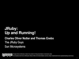 Doing business as:nutter installations llc. 1 Sun Microsystems Ruby And Jruby Charles Oliver Nutter Senior Staff Engineer Sun Microsystems Except Where Otherwise Noted The Content Of This Presentation Ppt Download
