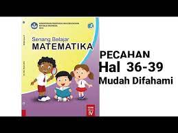 Ini ini kakak akan membagikan kunci jawaban dengan pembahasan bab tentang a. Matematika Kelas 4 Halaman 36 37 38 39 Bilangan Pecahan Taksiran Biasa Dan Campuran Desimal Persen Youtube
