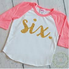 Birthday Shirt Ideas For 6 Year Old Boy Sixth Birthday Shirt I Am Six Gold Lettering First Birthday Shirts Birthday Girl Outfit Birthday Girl Shirt