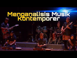 Musik kontemporer ialah istilah di bahasa indonesia yang mengedepankan aktivitas kreatif pada konteks berbahasa inggris yang biasa dinamakan dengan musik baru, music kontemporer atau yang tepatnya. Analisis Musik Kontemporer Youtube