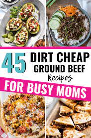 50 Cheap Ground Beef Recipes That Your Family Will Love Ground Beef Recipes Easy Beef Recipes Instant Pot Dinner Recipes
