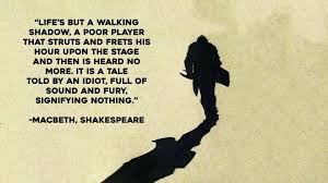 17 Life Is But A Walking Shadow Quote Life Quote Quoteslife99 Com In 2020 Shadow Quotes Life Quotes Pictures Historical Quotes