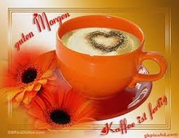 Guten Morgen Kaffee Guten Morgen Guten Morgen Kaffee Spruche Guten Morgen Gruss