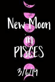 New Moon In Pisces 3 6 19 Astrology Vibez Readings Tarot Group Chat Pisces New Moon Manifestation