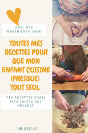 Mon Defi Proposer Des Activites Autour De La Cuisine A Mon Enfant Cel A Table Recette Enfant Cuisine Recette Legume Enfant