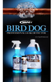 These demonstrations compare viper big blu micro leak detector vs 'competitor a' to prove that big blu remains the leak. Bird Dog Vapco Company Innovating Hvacr For More Than 65 Years