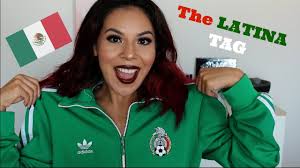THE LATINA TAG|| THEMEXICANBEAUTY