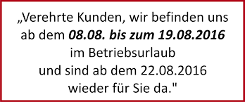 Warum sie begründungen, entschuldigungen und rechtfertigungen auf jeden fall vermeiden sollten, lesen sie in der sekretärinnenbriefemanager im kapitel w650 weihnachtsurlaub, info an kunden. Betriebsurlaub Kleinoder Zimmerei Holzbau