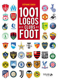 Here you can download over 6.200 styled kits from 135 leagues, 6 continents and default fc12 kits for football manager 2021 by downloading the individual nations pack. 1001 Logos Des Clubs De Foot Par Stephane Cohen Solar Editions Sportsmarketing Fr