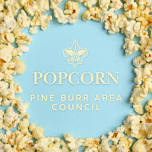 Popcorn Sale Ends — Pine Burr Area Council