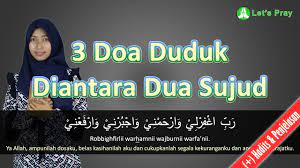 Doa Duduk Diantara Dua Sujud Lengkap Arab Latin Dan Artinya Youtube
