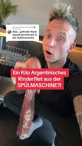 Argentinisches Rinderfilet aus der Spülmaschine zaubern