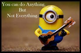You Can Do Anything But Not Everything