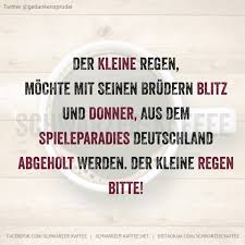 Der Kleine Regen Urkomische Zitate Gedanken Zitate Spruche