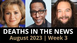 Who Died: August 2023 Week 3