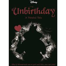 Does it get better as the novels progress? Unbirthday Disney A Twisted Tale 10 Big W