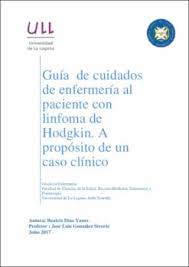Un caso clínico puede ser de utilidad en muchos casos. Guia De Cuidados De Enfermeria Al Paciente Con Linfoma De Hodgkin A Proposito De Un Caso Clinico