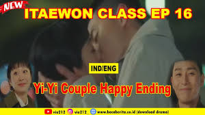 Drama ini diarahkan oleh bernard chauly. Itaewon Class Episode 16 Yiyi Couple Happy Ending Kepoper