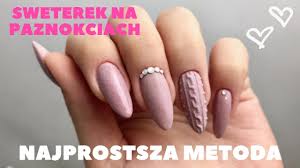 Sweterek Na Paznokciach Najprostsza I Najtansza Metoda Semilac