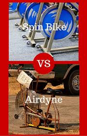 spin bike vs airdyne a thorough
