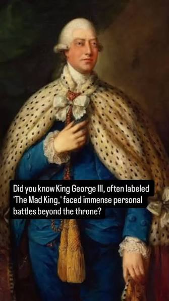 Did you know King George III, often labeled ‘The Mad King,’ faced immense  personal battles beyond the throne?, King George III, who reigned from 1760  to 1820, is one of history’s most misunderstood ...
