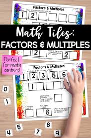 Math Tiles Factors And Multiples Teacher Thrive Factors And Multiples Greatest Common Factors Math Center Activities