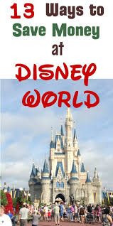 Ways To Save Money On A Disney World Vacation Food Tickets And More October 2020 Walt Disney World Vacations Disney World Vacation Planning Disney World Vacation