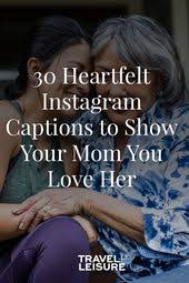Cute Instagram Captions For Photos Of Mom Instagram Captions Mothers Day Captions Cute Instagram Captions