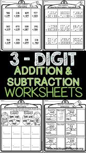 3 Digit Addition Subtraction Use These Printable Worksheets To Help Your 2nd 3rd And 4th Grade Classroom Or First Grade Math Learning Math Teaching Math