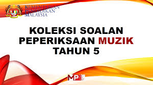 To view this page ensure that adobe flash player version 10.0.0 or greater is installed. Koleksi Soalan Peperiksaan Muzik Tahun 5 My Pendidik