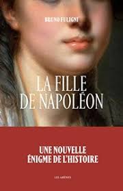 La Fille de Napoléon, Bruno Fuligni