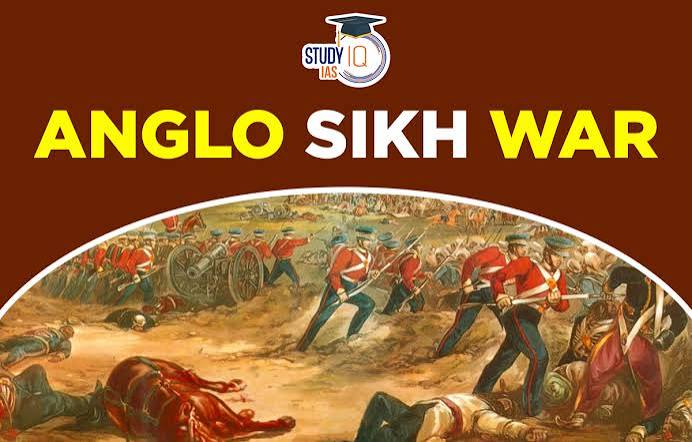 Anglo Sikh Wars, First & Second Anglo Sikh Wars, History, Causes, Impact